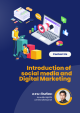 Introduction to Social Media and Digital Marketing